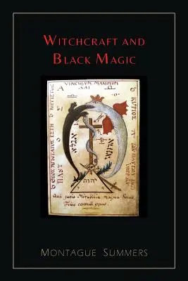 Boszorkányság és fekete mágia [illusztrált kiadás] - Witchcraft and Black Magic [Illustrated Edition]