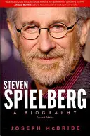 Steven Spielberg: A Biography