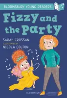 Fizzy és a buli: A Bloomsbury Young Reader - White Book Band - Fizzy and the Party: A Bloomsbury Young Reader - White Book Band