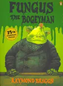 Gomba a mumus - Fungus the Bogeyman