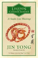 Snake Lies Waiting - Legends of the Condor Heroes Vol. 3. - Snake Lies Waiting - Legends of the Condor Heroes Vol. 3