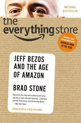 The Everything Store: Jeff Bezos és az Amazon kora - The Everything Store: Jeff Bezos and the Age of Amazon