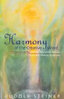 A teremtő szó harmóniája: Az emberi lény és az elemi, állati, növényi és ásványi birodalmak (Cw 230) - Harmony of the Creative Word: The Human Being & the Elemental, Animal, Plant, and Mineral Kingdoms (Cw 230)