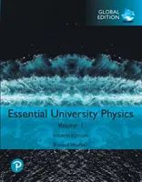 Essential University Physics: kötet, globális kiadás - Essential University Physics: Volume 1, Global Edition