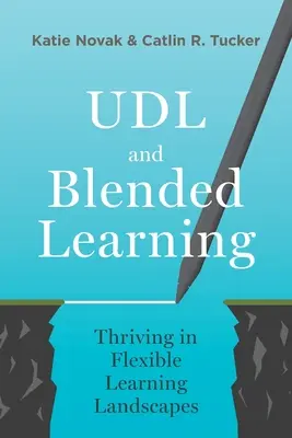 UDL és kevert tanulás: Gyarapodás a rugalmas tanulási tájakon - UDL and Blended Learning: Thriving in Flexible Learning Landscapes