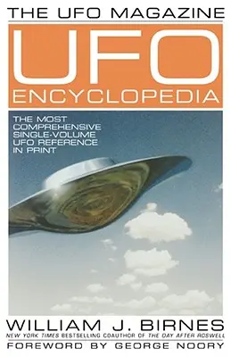 Az UFO magazin UFO-enciklopédia: A legátfogóbb egykötetes UFO-referencia a nyomtatásban megjelentek közül - The UFO Magazine UFO Encyclopedia: The Most Compreshensive Single-Volume UFO Reference in Print