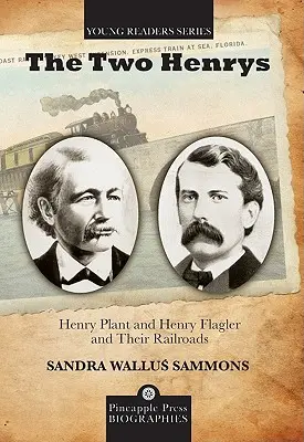 A két Henry: Henry Plant és Henry Flagler és a vasútjaik - The Two Henrys: Henry Plant and Henry Flagler and Their Railroads