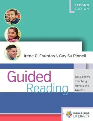 Irányított olvasás, második kiadás: Responsive Teaching Across the Grades - Guided Reading, Second Edition: Responsive Teaching Across the Grades