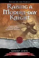 Egy modern kori lovag felnevelése - Raising a Modern-Day Knight