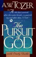 The Pursuit of God with Study Guide: Az emberi szomjúság az isteni után - The Pursuit of God with Study Guide: The Human Thirst for the Divine