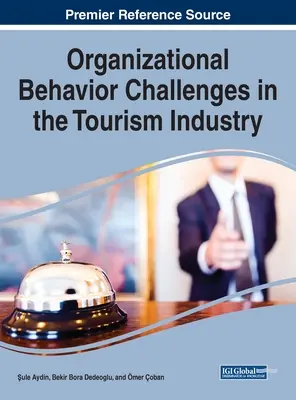 Szervezeti viselkedésbeli kihívások a turisztikai ágazatban - Organizational Behavior Challenges in the Tourism Industry