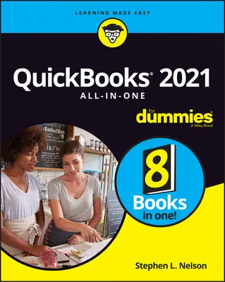 QuickBooks 2021 All-In-One for Dummies (QuickBooks 2021 minden az egyben) - QuickBooks 2021 All-In-One for Dummies