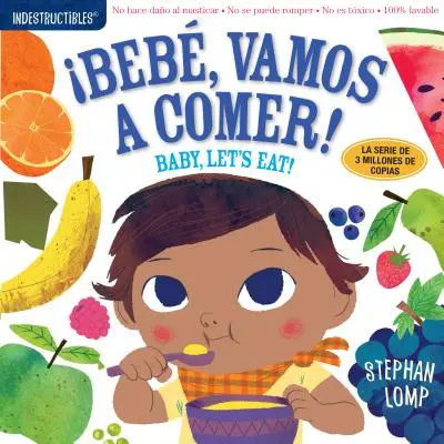 Elpusztíthatatlan: Beb, Vamos a Comer! / Baby, Let's Eat!: Chew Proof - Rip Proof - Nontoxic - 100% Washable (Book for Babies, Newborn Books, Safe to C - Indestructibles: Beb, Vamos a Comer! / Baby, Let's Eat!: Chew Proof - Rip Proof - Nontoxic - 100% Washable (Book for Babies, Newborn Books, Safe to C