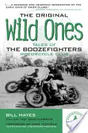 Az eredeti vadak: A Boozefighters motoros klub történetei - The Original Wild Ones: Tales of the Boozefighters Motorcycle Club