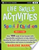 Életvezetési képességek speciális gyermekek számára, K-5. osztály: Tevékenységek K-5. osztályosoknak - Life Skills Activities for Special Children, Grades K-5