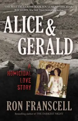 Alice & Gerald: Egy gyilkos szerelmi történet - Alice & Gerald: A Homicidal Love Story