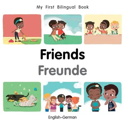 Az első kétnyelvű könyv-barátaim (angol-német) - My First Bilingual Book-Friends (English-German)