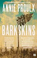 Barkskins - kniha zařazená do dlouhého seznamu Baileys Women's Prize for Fiction 2017 - Barkskins - Longlisted for the Baileys Women's Prize for Fiction 2017