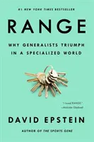 Range: Miért diadalmaskodnak a generalisták egy specializált világban? - Range: Why Generalists Triumph in a Specialized World