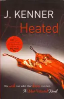 Felmelegítve: Most Wanted 2. könyv - Heated: Most Wanted Book 2