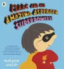 Isaac és az ő csodálatos Asperger szuperképességei! - Isaac and His Amazing Asperger Superpowers!