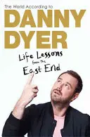 A világ Danny Dyer szerint - Életleckék az East Endről - World According to Danny Dyer - Life Lessons from the East End