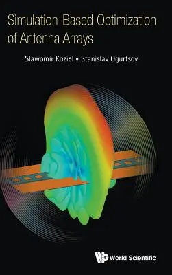 Antennacsoportok szimuláción alapuló optimalizálása - Simulation-Based Optimization of Antenna Arrays