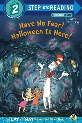 Ne félj! Itt a Halloween! (Dr. Seuss / A macska a kalapban sokat tud a - Have No Fear! Halloween Is Here! (Dr. Seuss/The Cat in the Hat Knows a Lot about