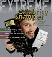 Extreme Science: Celebrity Snapper - A végső fotó elkészítése - Extreme Science: Celebrity Snapper - Taking The Ultimate Photo