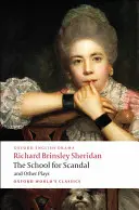 The School for Scandal and Other Plays: A riválisok/The Duenna/A utazás Scarborough-ba/The School for Scandal/The Critic - The School for Scandal and Other Plays: The Rivals/The Duenna/A Trip to Scarborough/The School for Scandal/The Critic