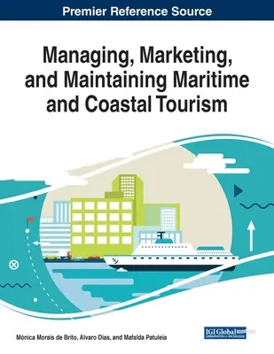 A tengeri és part menti turizmus irányítása, marketingje és fenntartása - Managing, Marketing, and Maintaining Maritime and Coastal Tourism