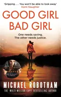 Good Girl, Bad Girl - Az év legszívszorítóbb pszichológiai thrillere - Good Girl, Bad Girl - The year's most heart-stopping psychological thriller