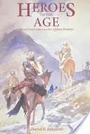 A kor hősei, 21: Erkölcsi törésvonalak az afgán határon - Heroes of the Age, 21: Moral Fault Lines on the Afghan Frontier