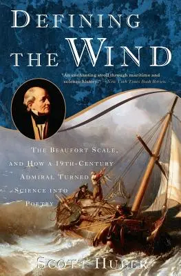 A szél meghatározása: A Beaufort-skála és hogyan változtatta egy 19. századi admirális a tudományt költészetté - Defining the Wind: The Beaufort Scale and How a 19th-Century Admiral Turned Science Into Poetry