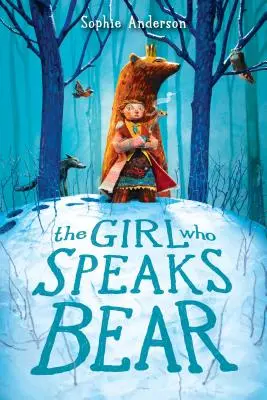 A lány, aki beszél a medvével - The Girl Who Speaks Bear