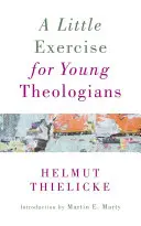 Egy kis gyakorlat fiatal teológusok számára - A Little Exercise for Young Theologians