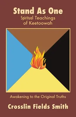 Állj egyként: Keetoowah spirituális tanításai - Stand As One: Spiritual Teachings of Keetoowah