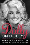 Dolly a Dollyról: Interjúk és találkozások Dolly Partonnal - Dolly on Dolly: Interviews and Encounters with Dolly Parton