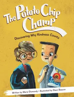 A krumplichip-bajnok: Fedezd fel, miért számít a kedvesség - The Potato Chip Champ: Discovering Why Kindness Counts