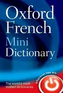 Oxford francia miniszótár: Francia-angol, angol-francia/francia-angol, angol-frankó - Oxford French Mini Dictionary: French-English, English-French/Francais-Anglais, Anglais-Francais