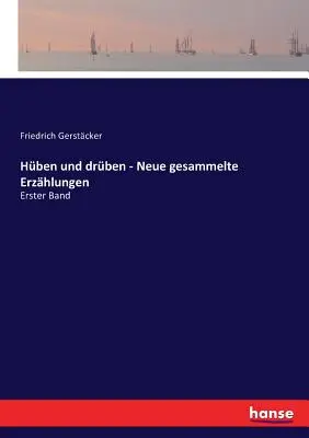 Hben und drben - Neue gesammelte Erzhlungen: Erster Band