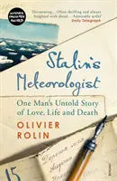 Sztálin meteorológusa - Egy ember el nem mesélt története szerelemről, életről és halálról - Stalin's Meteorologist - One Man's Untold Story of Love, Life and Death