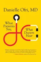 Mit mondanak a betegek, mit hallanak az orvosok - What Patients Say, What Doctors Hear