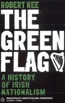 Zöld zászló - Az ír nacionalizmus története - Green Flag - A History of Irish Nationalism