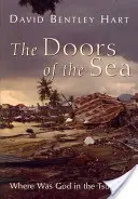 A tenger kapui: Hol volt Isten a cunamiban? - The Doors of the Sea: Where Was God in the Tsunami?