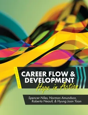 Karrieráramlás és -fejlesztés: Remény a gyakorlatban - Career Flow and Development: Hope in Action