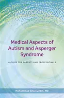 Az autizmus és az Asperger-szindróma orvosi vonatkozásai: Útmutató szülők és szakemberek számára - Medical Aspects of Autism and Asperger Syndrome: A Guide for Parents and Professionals