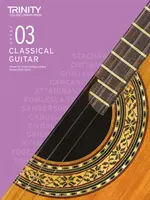 Trinity College London Classical Guitar Exam Pieces 2020-2023: 3. třída - Trinity College London Classical Guitar Exam Pieces 2020-2023: Grade 3