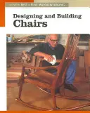 Székek tervezése és építése: A szép faipari munka új legjobbjai - Designing and Building Chairs: The New Best of Fine Woodworking