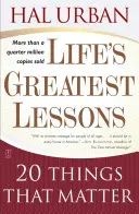 Az élet legnagyobb leckéi: 20 dolog, ami számít - Life's Greatest Lessons: 20 Things That Matter